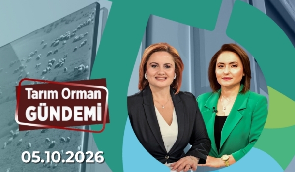 Tarım Orman Gündemi 05.10.2026