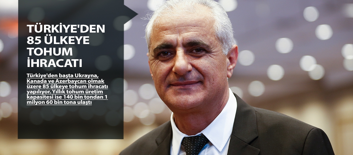 Türkiye'den 85 ülkeye tohum ihracatı