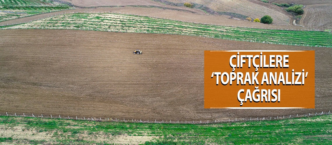 Çiftçilere ‘toprak analizi’ çağrısı