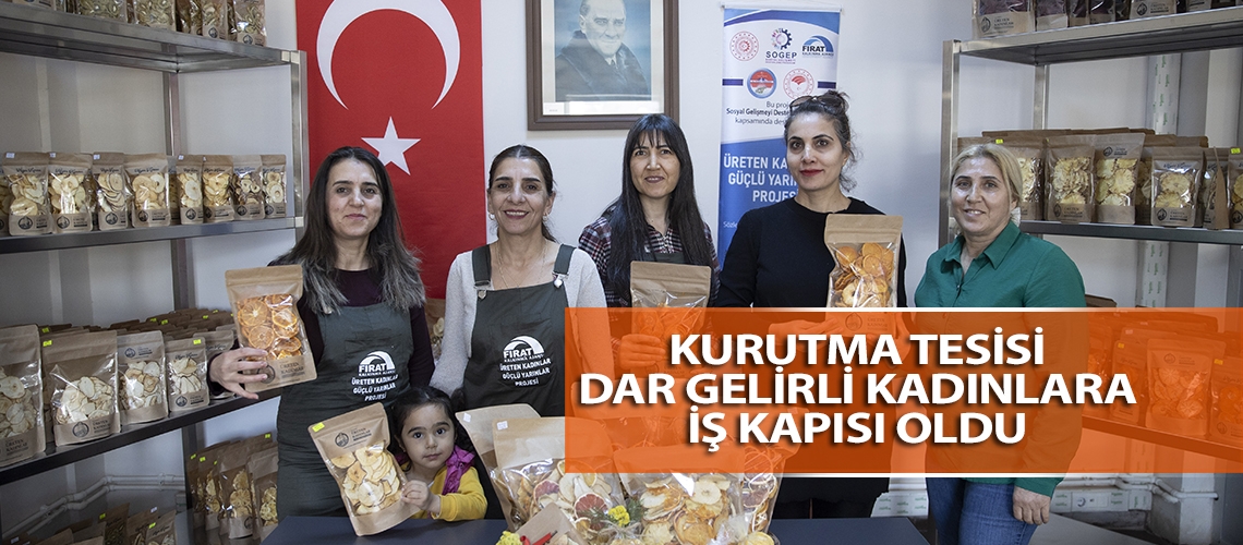 Kurutma tesisi dar gelirli kadınlara iş kapısı oldu