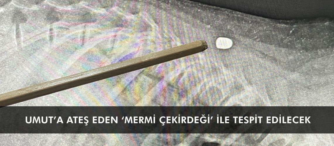 Umut’a ateş eden ‘mermi çekirdeği’ ile tespit edilecek