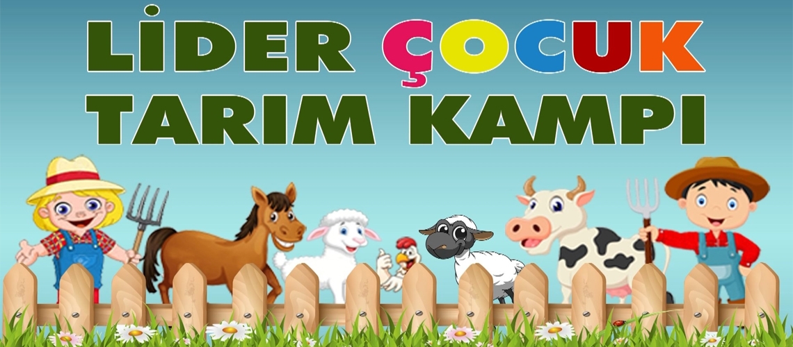 Lider Çocuk Tarım Kampı