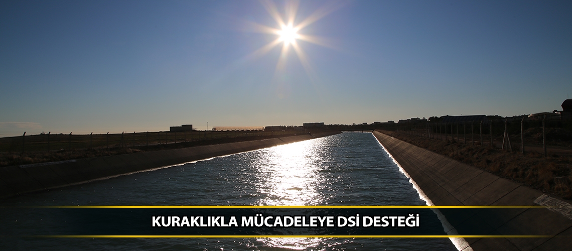 Kuraklıkla mücadeleye DSİ desteği