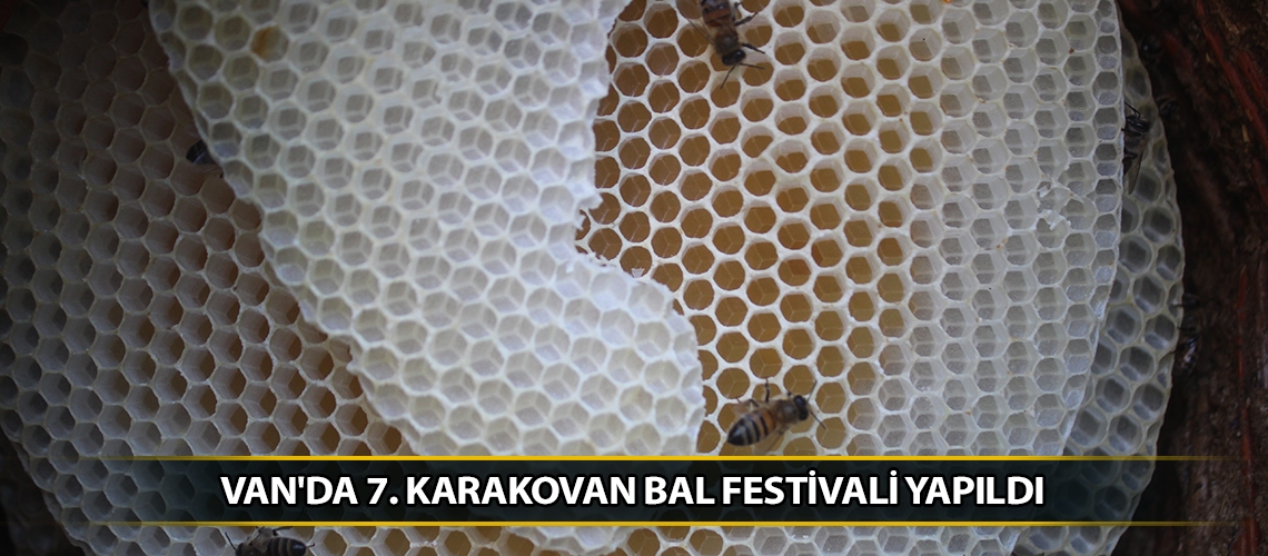Van'da 7. Karakovan Bal Festivali yapıldı