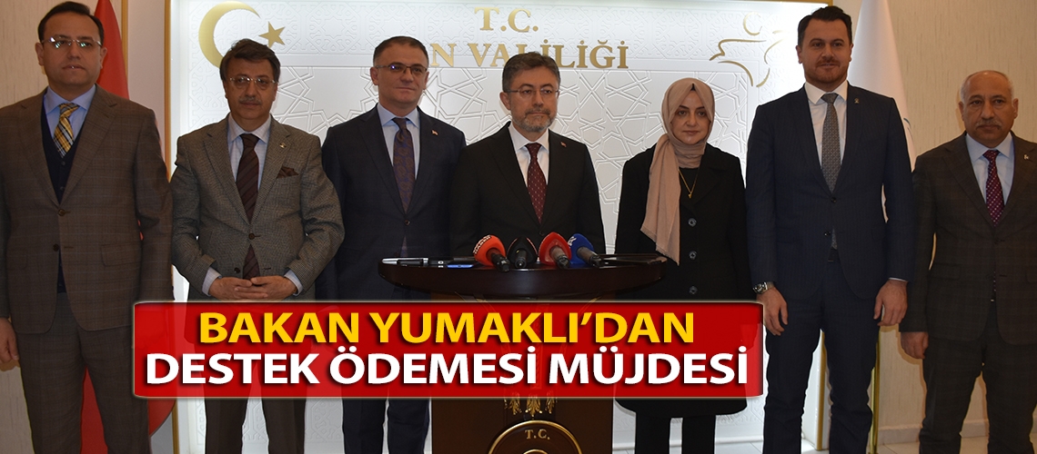 Bakan Yumaklı’dan destek ödemesi müjdesi