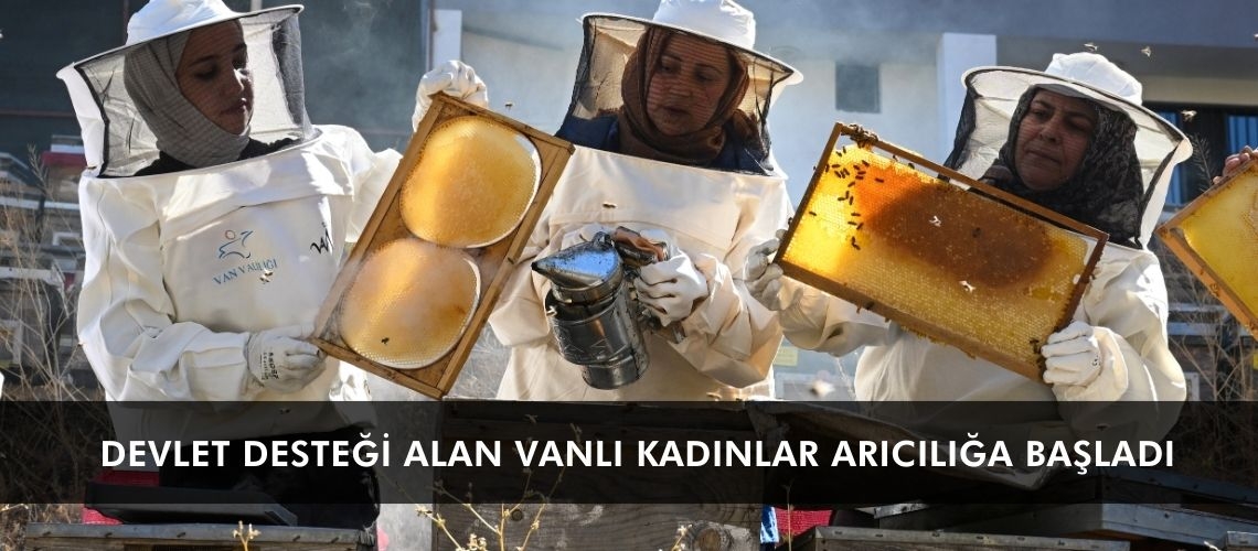 Devlet desteği alan Vanlı kadınlar arıcılığa başladı