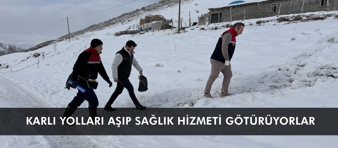 Karlı yolları aşıp sağlık hizmeti götürüyorlar