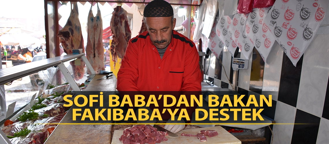 Sofi Baba’dan Bakan Fakıbaba’ya destek