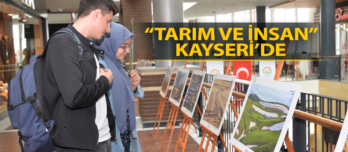 “Tarım ve İnsan” Kayseri’de