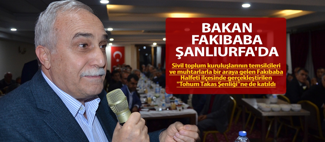 Bakan Fakıbaba Şanlıurfa'da