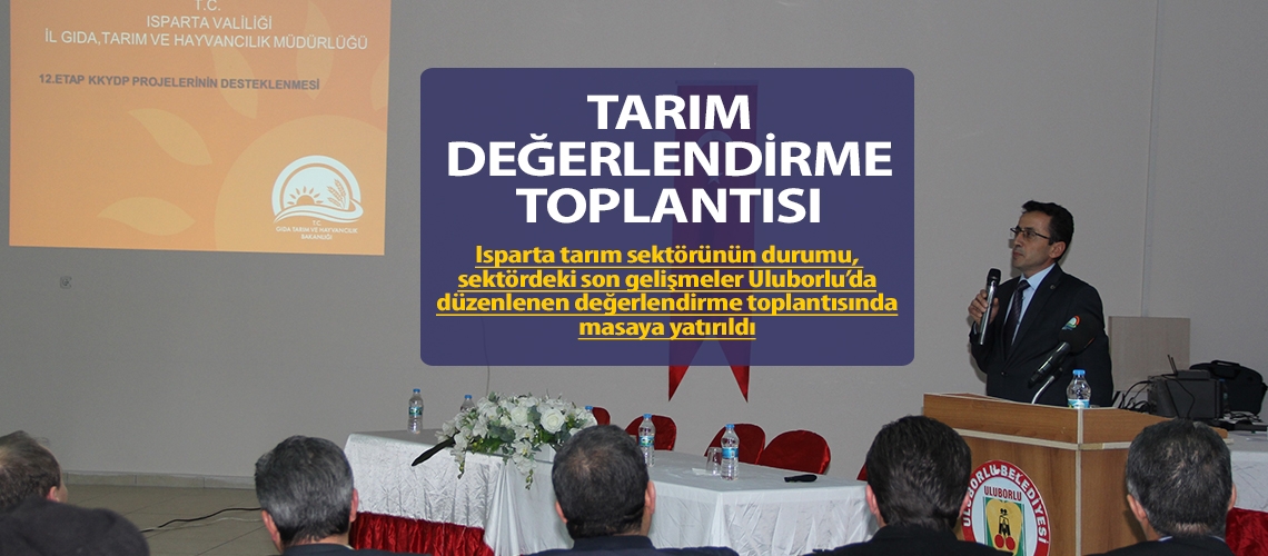 Uluborlu Tarım Değerlendirme Toplantısı