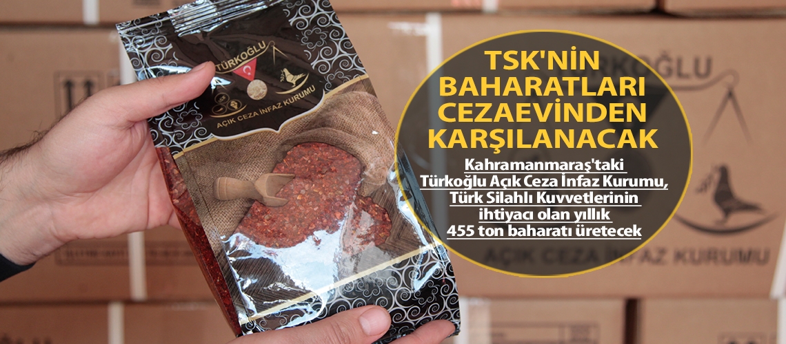 TSK'nin baharatları cezaevinden karşılanacak