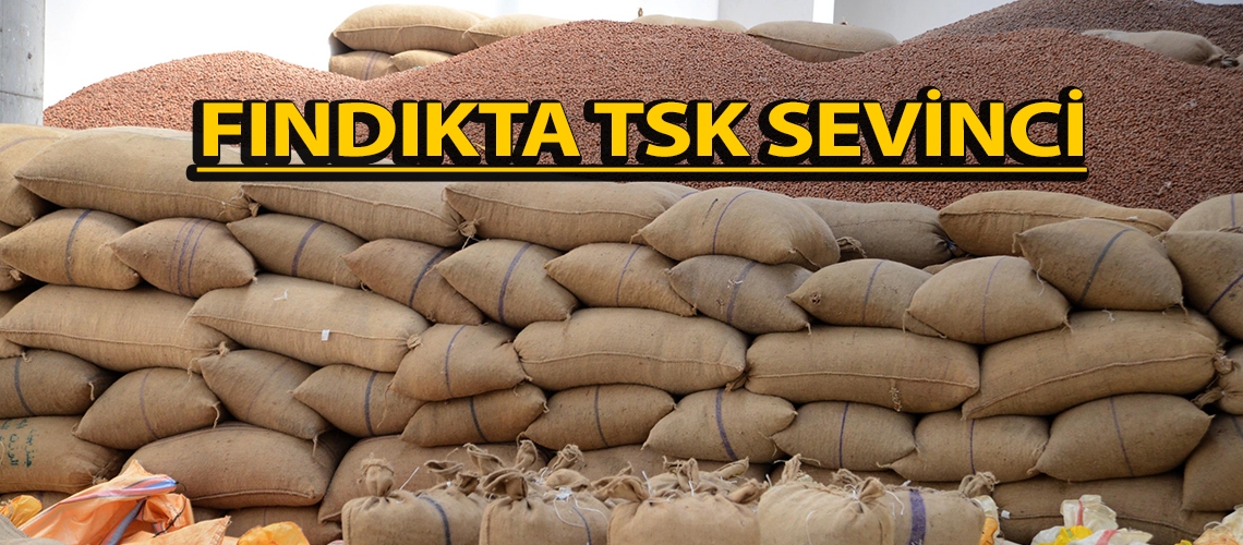 Fındıkta TSK sevinci