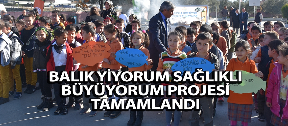 Balık Yiyorum Sağlıklı Büyüyorum Projesi tamamlandı