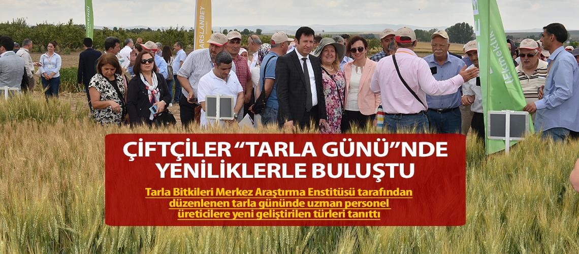 Çiftçiler “Tarla Günü”nde yeniliklerle buluştu