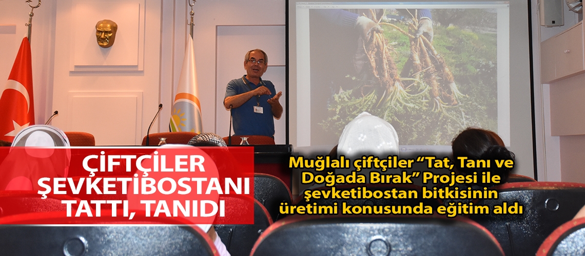 Çiftçiler şevketibostanı tattı, tanıdı