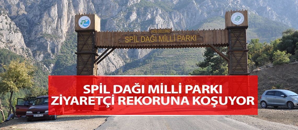 Spil Dağı Milli Parkı ziyaretçi rekoruna koşuyor