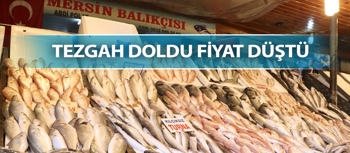 Tezgah doldu fiyat düştü