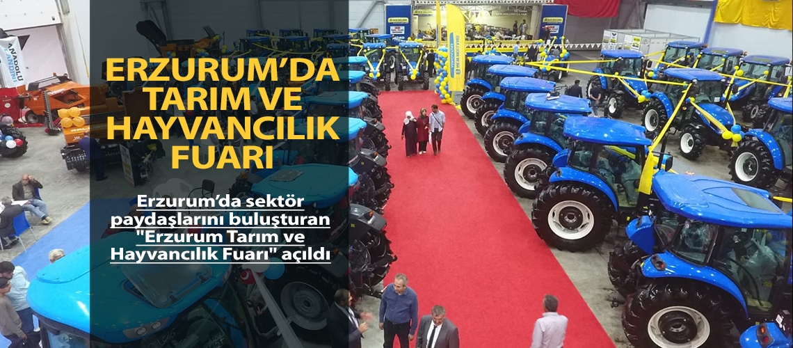 Erzurum’da tarım ve hayvancılık fuarı