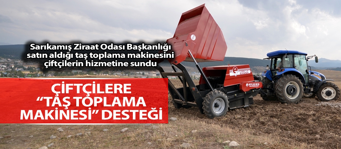 Çiftçilere “Taş Toplama Makinesi” desteği