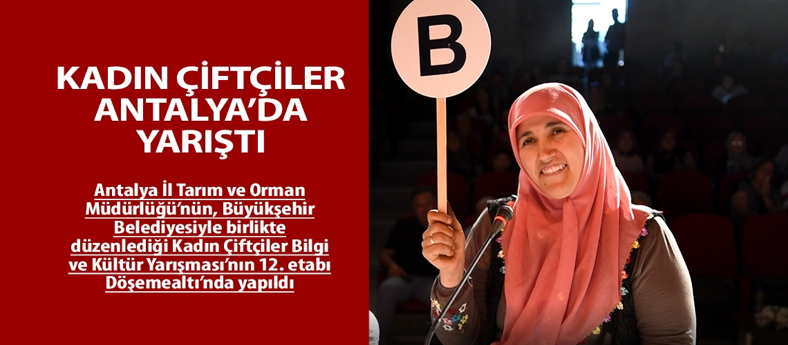 Kadın Çiftçiler Antalya’da yarıştı