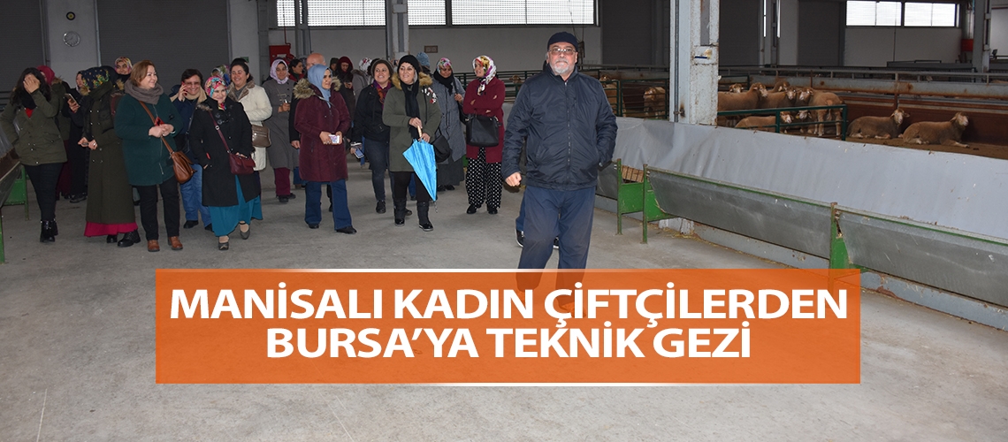 Manisalı kadın çiftçilerden Bursa’ya teknik gezi