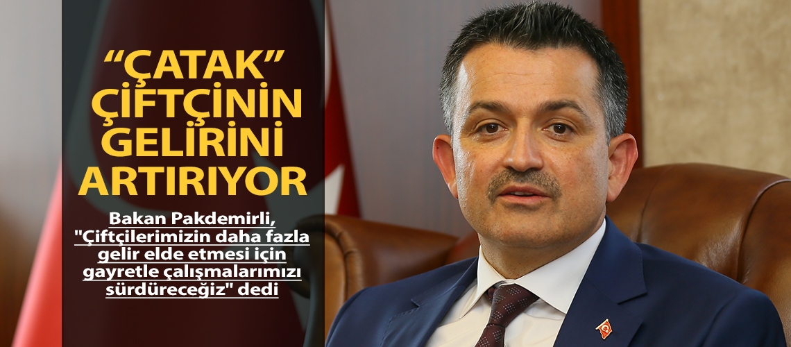 ÇATAK çiftçinin gelirini artırıyor