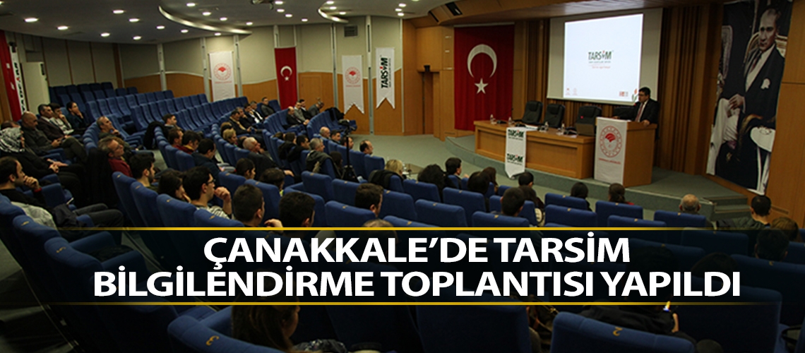 Çanakkale’de TARSİM bilgilendirme toplantısı yapıldı