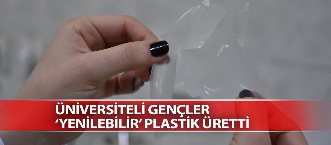 Üniversiteli gençler ‘yenilebilir’ plastik üretti
