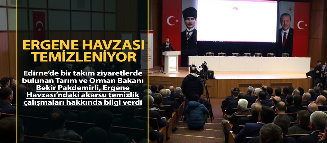 Tarım ve Orman Bakanlığı çalışmaları hızlandırdı Ergene Havzası temizleniyor
