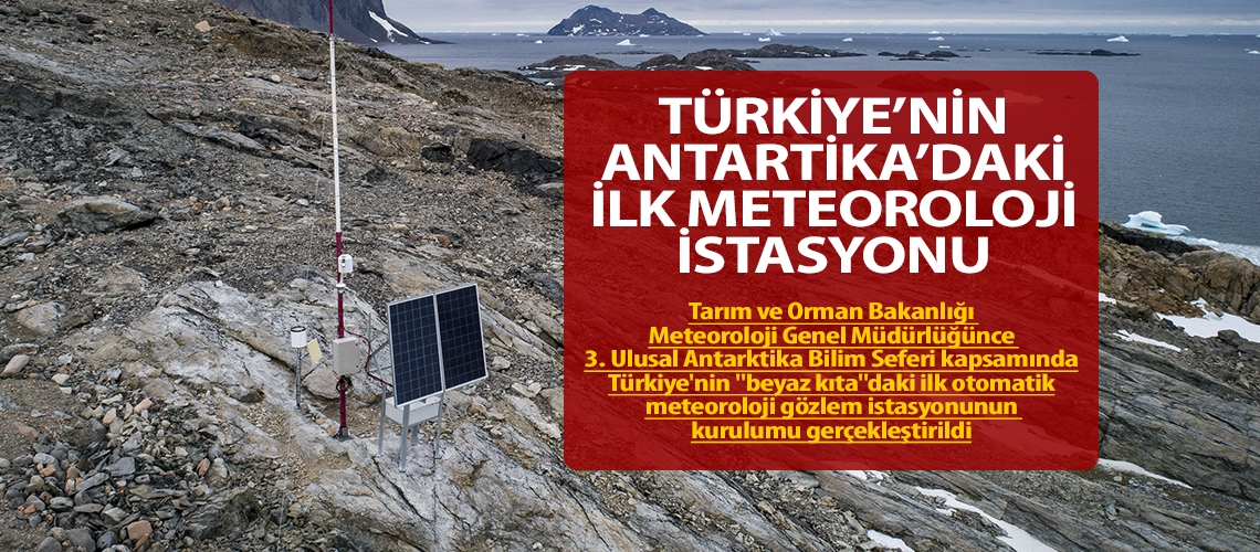 Türkiye’nin Antartika’daki ilk meteoroloji istasyonu