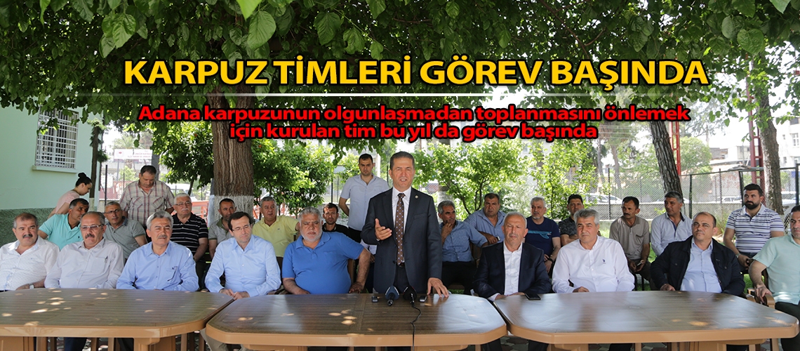 Karpuz timleri görev başında