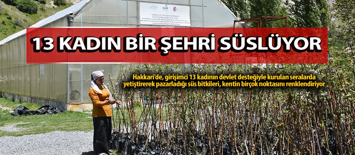 13 kadın bir şehri süslüyor