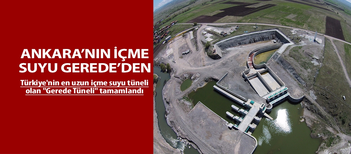 Ankara’nın içme suyu Gerede’den