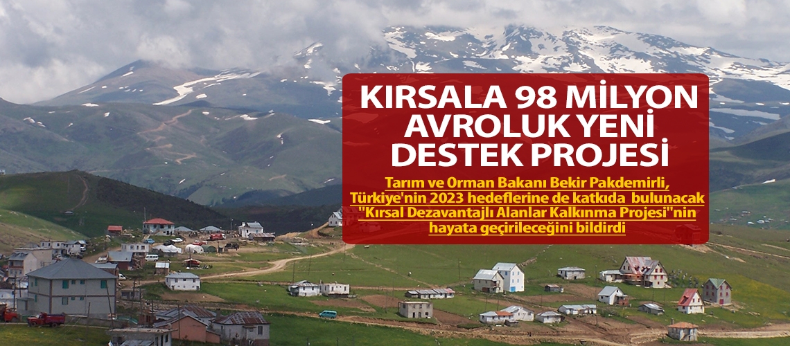 Kırsala 98 milyon avroluk yeni destek projesi