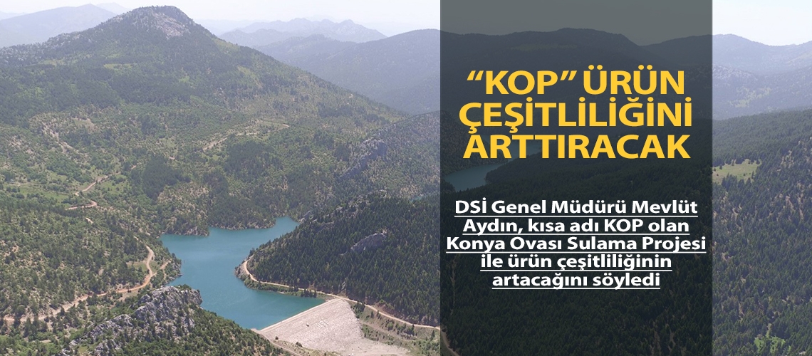 “KOP ürün çeşitliliğini arttıracak”