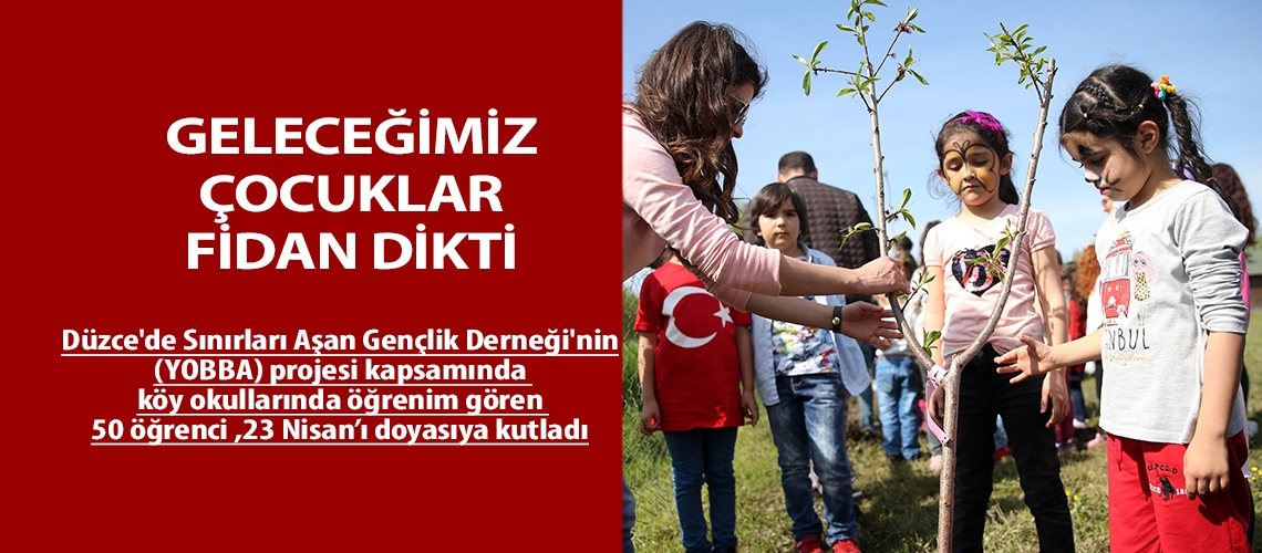 Geleceğimiz çocuklar fidan dikti