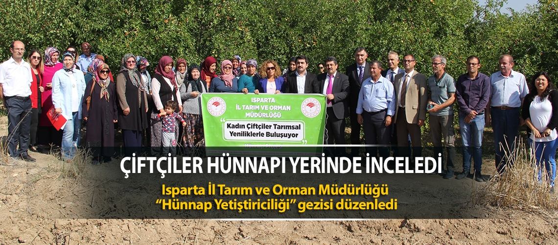 Çiftçiler hünnapı yerinde inceledi
