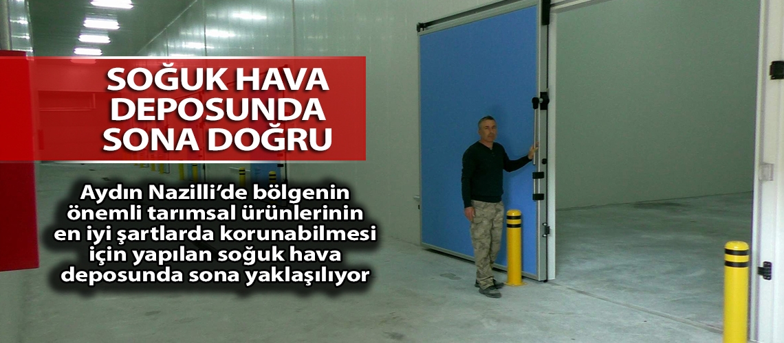 Soğuk hava deposunda sona doğru