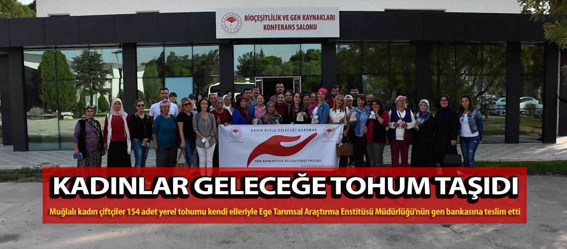 Kadınlar geleceğe tohum taşıdı