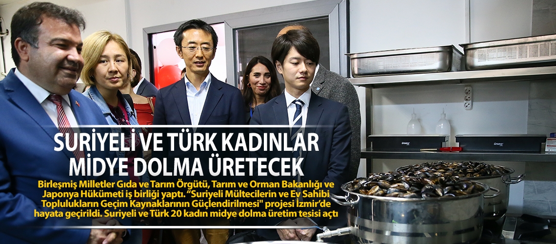 Suriyeli ve Türk kadınlar midye dolma üretecek
