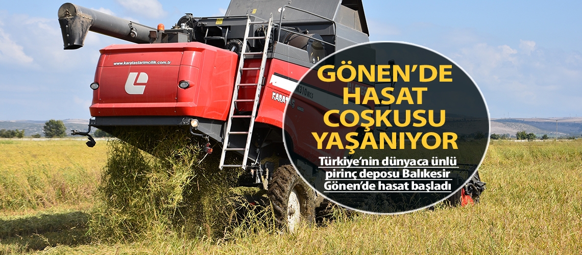 Gönen’de hasat coşkusu yaşanıyor