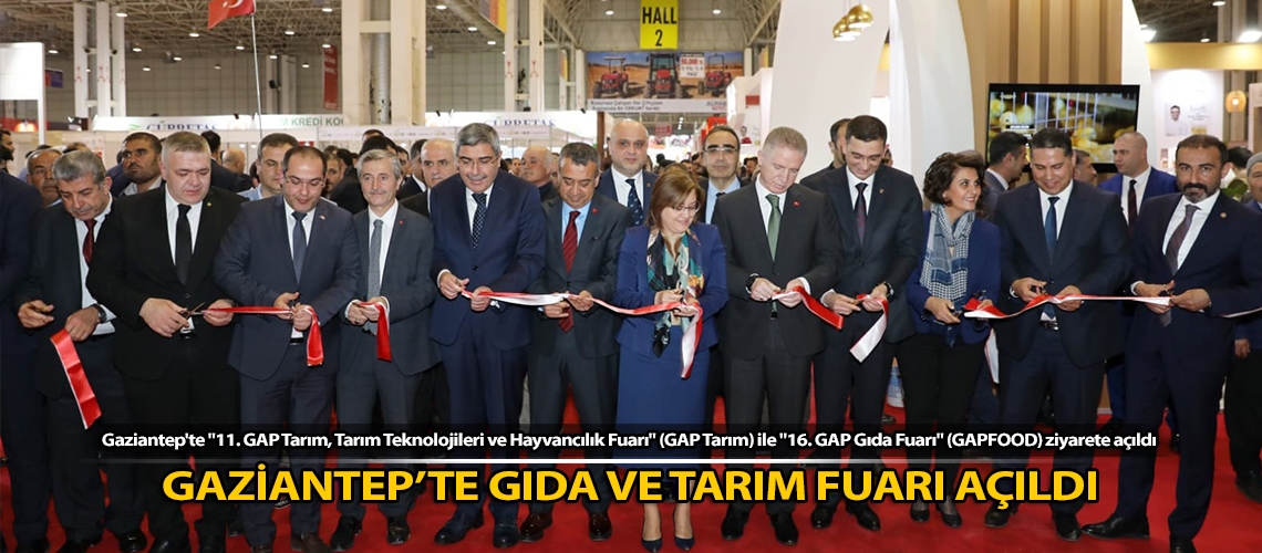 Gaziantep’te gıda ve tarım fuarı açıldı