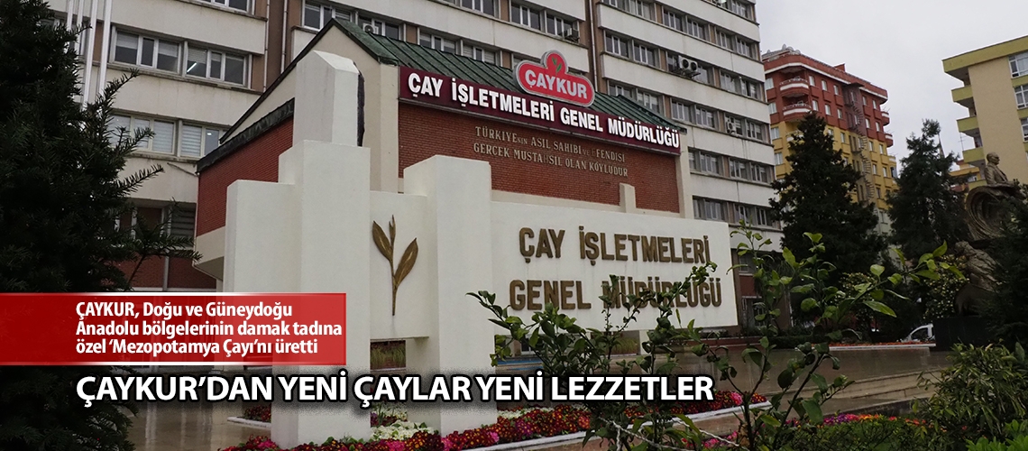 ÇAYKUR’dan yeni çaylar yeni lezzetler