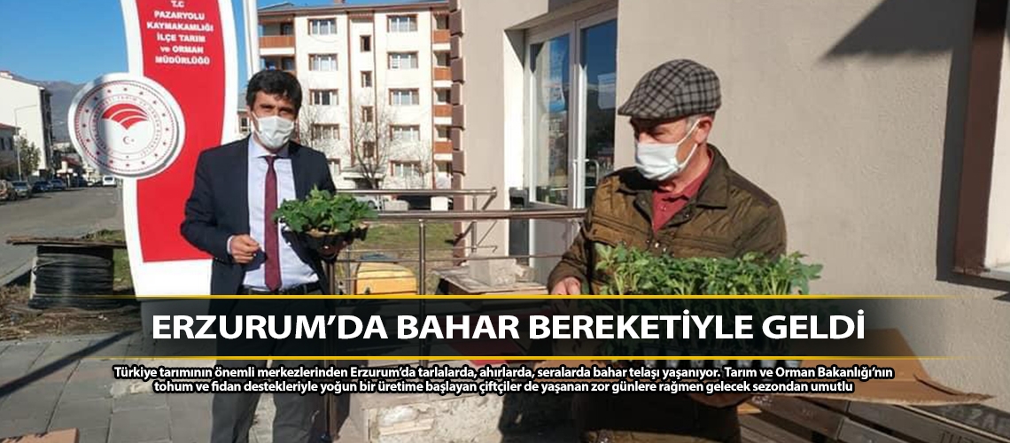 Erzurum’da bahar bereketiyle geldi