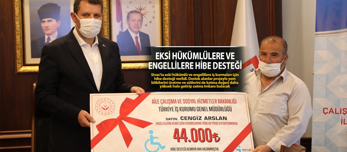Eksi hükümlülere ve engellilere hibe desteği