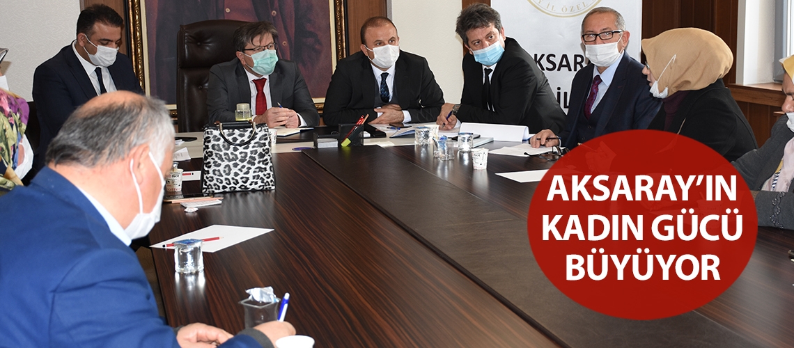 Aksaray’ın kadın gücü büyüyor