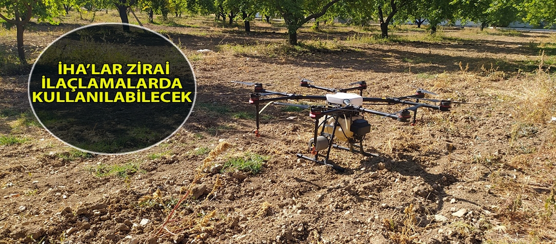 İHA’lar zirai ilaçlamalarda kullanılabilecek