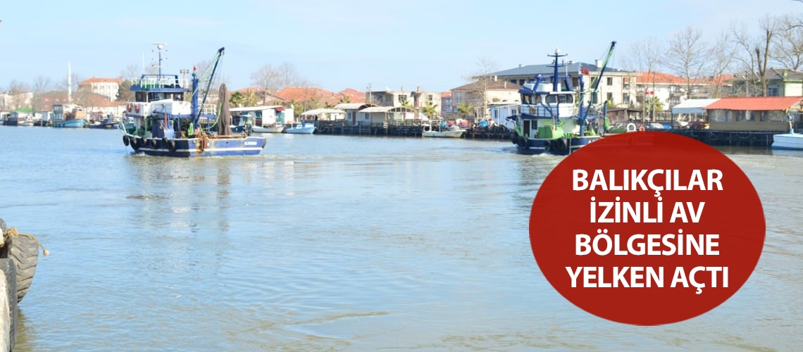 Balıkçılar izinli av bölgesine yelken açtı