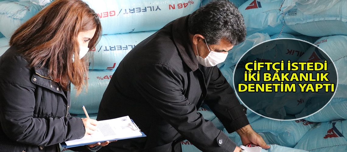 Çiftçi istedi iki bakanlık denetim yaptı